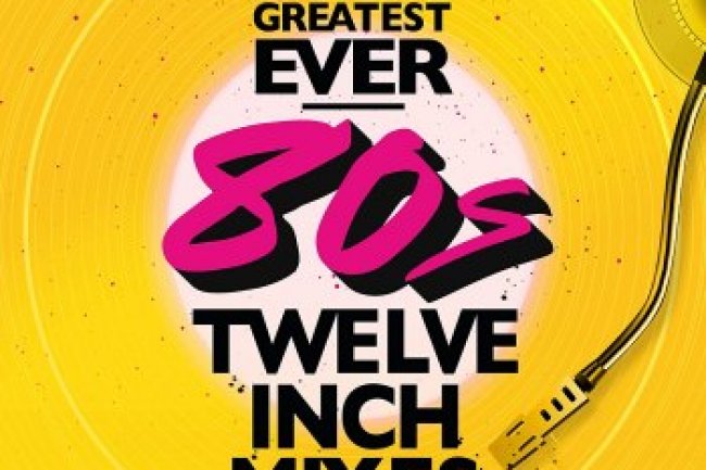 Greatest Ever 80s Twelve Inch Mixes [4CD] (2022)