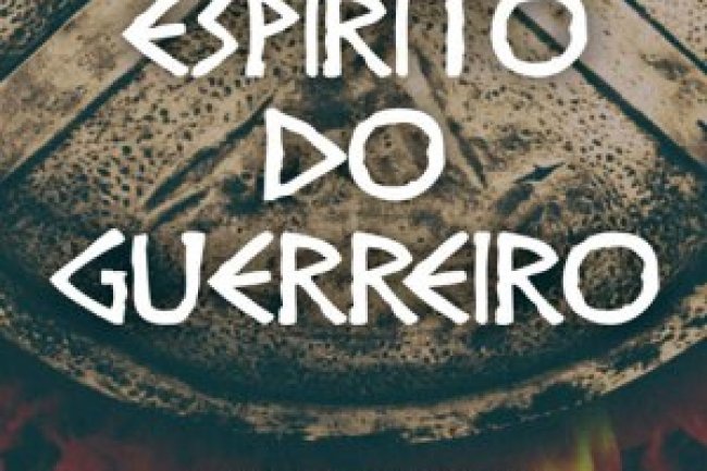 O Espírito do Guerreiro - Steven Pressfield