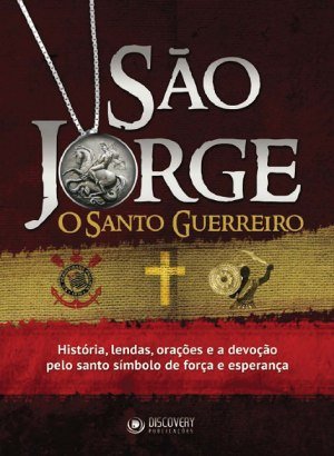 São Jorge - O Santo Guerreiro