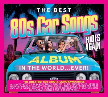 Best 80S Car Songs - Album In The World Ever! Rides Again [3CD] (2022)