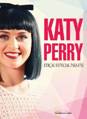 Katy Perry: edição especial para fãs - Cinthia Dalpino