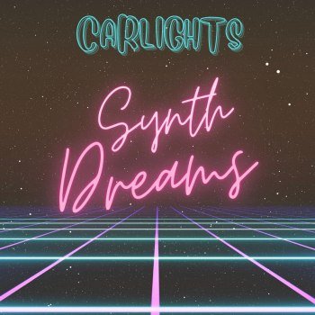 CARLIGHTS - Synth Dreams (2022)