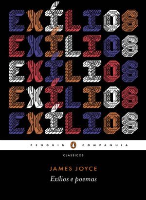 Exílios e Poemas - James Joyce