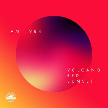 AM 1984 - Volcano Red Sunset (2018)