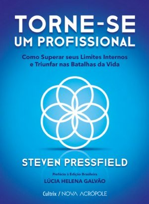 Torne-se um Profissional - Steven Pressfield