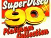 SuperDisco 90's Platinum Collection 1 (2010)