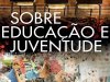 Sobre Educação e Juventude - Zygmunt Bauman