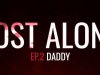 Lost Alone Ep.2 - Paparino