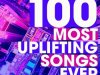 100 Most Uplifting Songs Ever (2022)