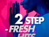 2 Step - Fresh Hits (2022)