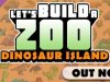 Let's Build a Zoo: Dinosaur Island