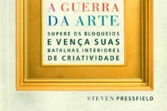 A Guerra da Arte - Steven Pressfield