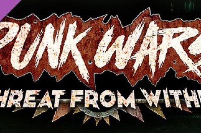 Punk Wars: Threat From Within
