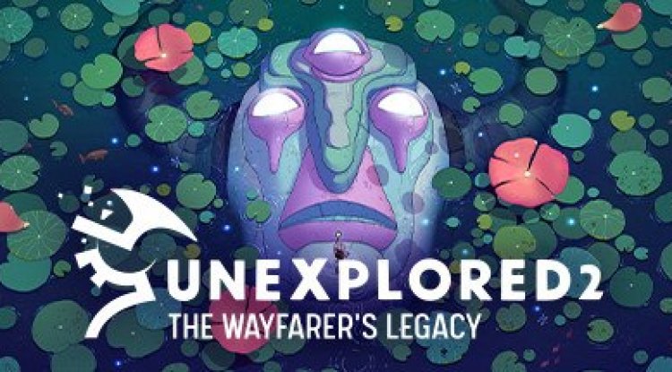 Unexplored 2: The Wayfarer's Legacy