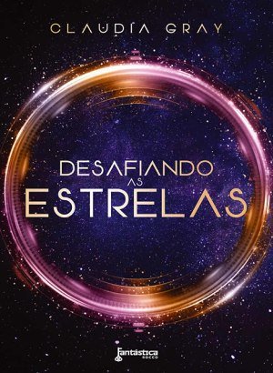 Desafiando as Estrelas (Constelação Livro 1) - Claudia Gray