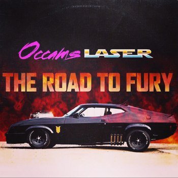 Occams Laser - The Road to Fury (2015)
