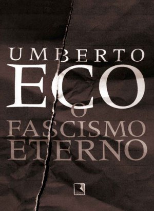 O Fascismo Eterno - Umberto Eco