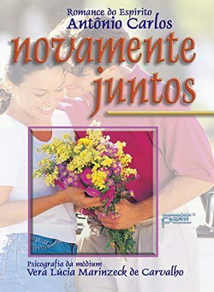 Novamente Juntos - Vera Lúcia Marinzeck de Carvalho