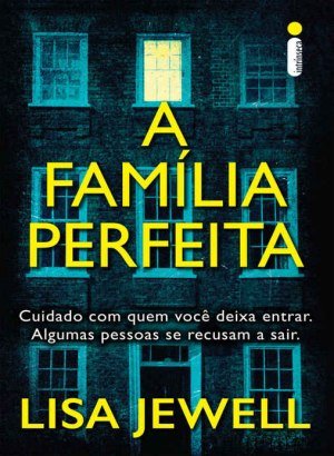 A Familia Perfeita - Lisa Jewell