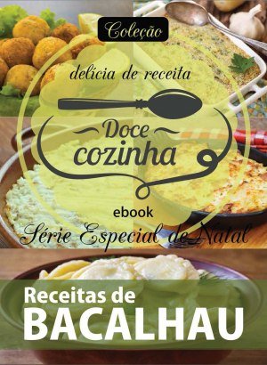 Coleção Delícia de Receita - Receitas de Bacalhau