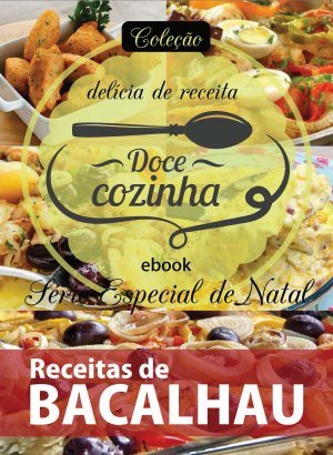 Coleção Delícia de Receita - Receitas de Bacalhau