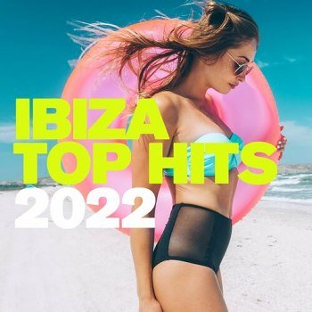 Ibiza Top Hits (2022)