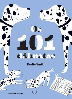 Os 101 Dálmatas - Dodie Smith