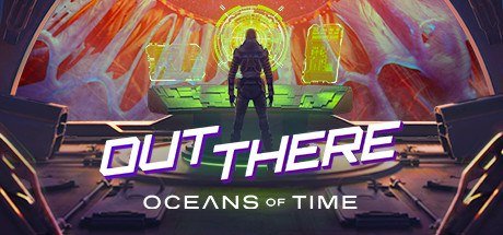 Out There: Oceans of Time [PT-BR]