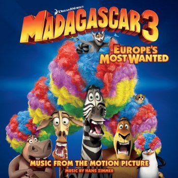 Madagascar 3: Europe's Most Wanted - Music From The Motion Picture (2012)