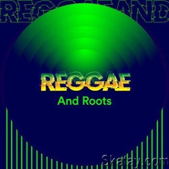 Reggae and Roots (2022)