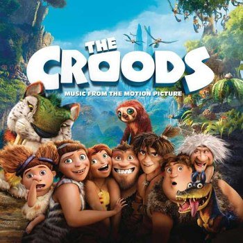 The Croods - Music From The Motion Picture (2013)