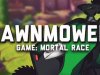 Lawnmower game: Mortal Race