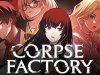 CORPSE FACTORY