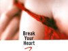 Break Your Heart 3 (2004)