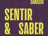Sentir e Saber - António Damásio