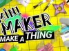 Mini Maker: Make A Thing