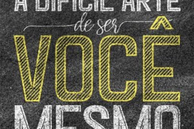 A Difícil Arte de Ser Você Mesmo - Donald Miller