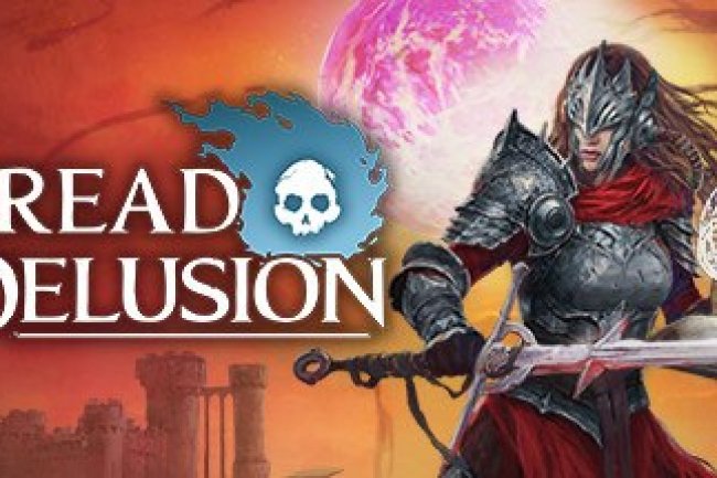 Dread Delusion