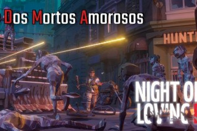 Night Of the Loving Dead [PT-BR]