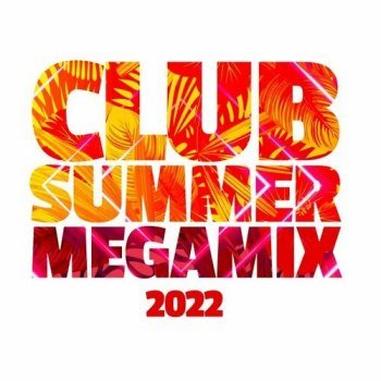 Club Summer Megamix (2022)