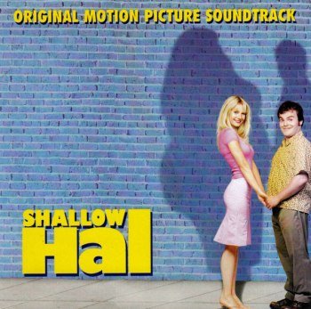 Shallow Hal - Original Motion Picture Soundtrack (2001)
