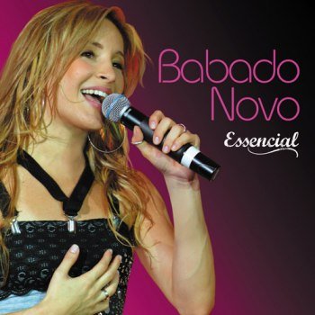 Babado Novo - Essencial (2010)