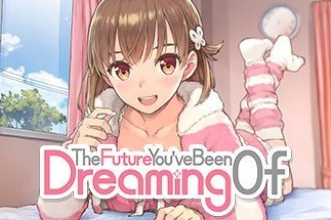 The Future You've Been Dreaming Of