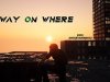 Way On Where