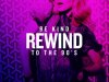Be Kind Rewind To The 90's (2022)