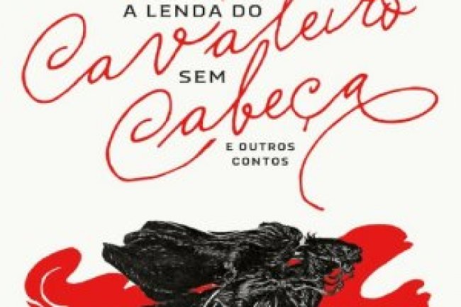 A Lenda do Cavaleiro sem Cabeça e Outras Histórias - Washington Irving