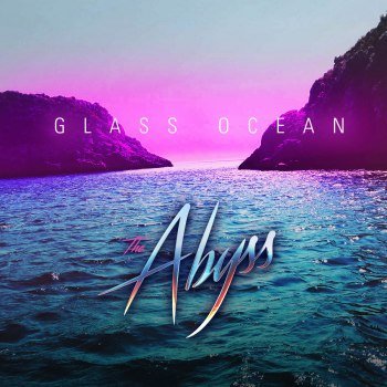 The Abyss - Glass Ocean (2018)