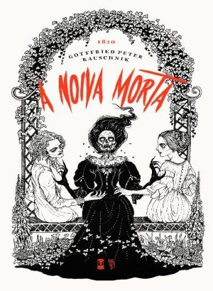 A Noiva Morta - Gottfried Peter Rauschnik