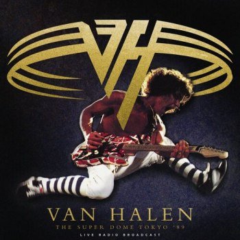 Van Halen - The Super Dome Tokyo '89 [Live] (1989/2022)