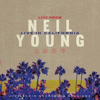 Neil Young: Live in California (2022)